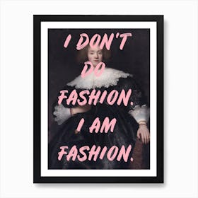 I Am Fashion Art Print