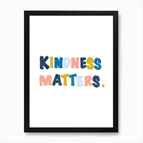 Kindness Matters Vert Art Print