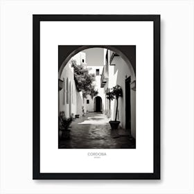 Poster Of Cordoba, Spain, Black And White Analogue Photography 4 Art Print