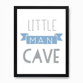 Little Man Cave Blue Art Print