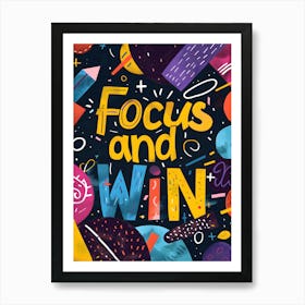 Focus And Win Art Print