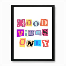 Good Vibes Only 1 Art Print