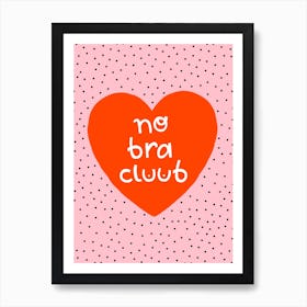 No Bra Club Art Print