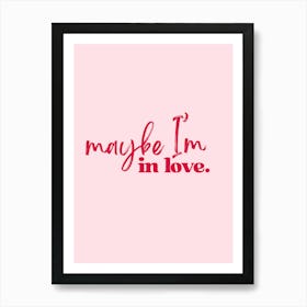 Maybe Art Print