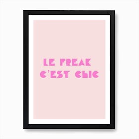 Le Freak Art Print