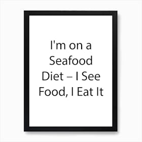 Funny Food Quote 6 Art Print