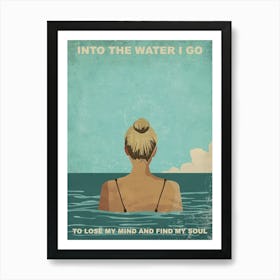 Into The Water I Go Blond Girl 2 For Her Illustration Summer Quote Art Print