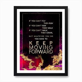 Keep Moving Forward Prismatic Star Space Motivational Quote Art Print