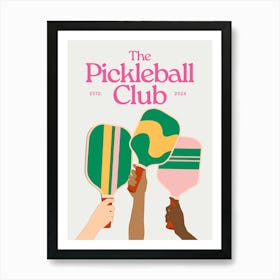 The Pickleball Club | Trendy Sporty Wall art perfect for dorm, office, living room, bedroom ETC! Art Print