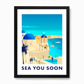 Sea you soon [Santorini, Greece] - travel poster, vector art 3 Art Print