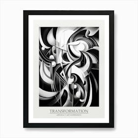 Transformation Abstract Black And White 5 Poster Art Print