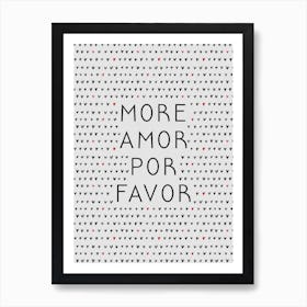 More Amor Black And White Art Print