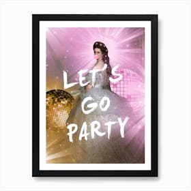 Let'S Go Party Art Print