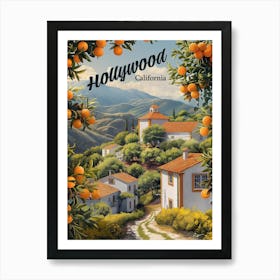 Old Hollywood California: Orange Groves Await Poster Art Print