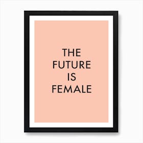 The Future Is Female Peach Black Art Print
