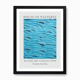 House Of Patterns Under The Sea Water 15 Art Print