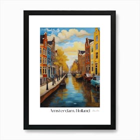 Amsterdam. Holland. beauty City . Colorful buildings. Simplicity of life. Stone paved roads.9 Art Print