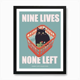 Nine Lives None Left Funny Cat In A Basket Blue Art Print