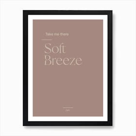 Soft Breeze Typographic 1 Art Print