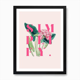 Simplify In Art Print