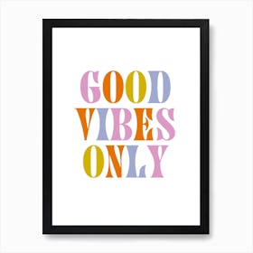 Good Vibes Only Retro Colours Art Print