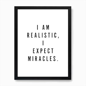 I am Realistic Art Print