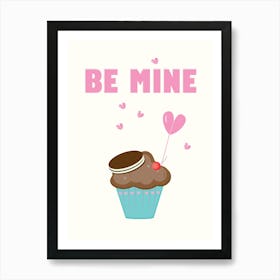 Be Mine Valentine Cupcake Be Mine Romantic Art Print