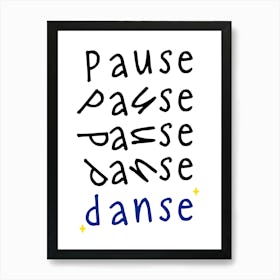 Pause Dance Art Print