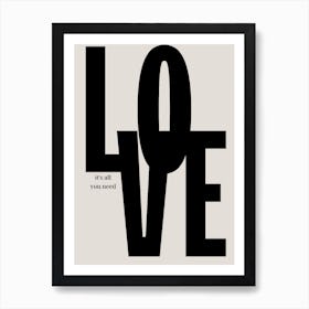 Love Is All You Need 1 Art Print