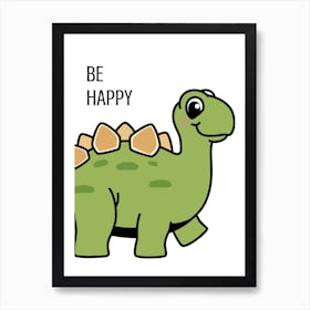 Be Happy Dinosaur Art Print