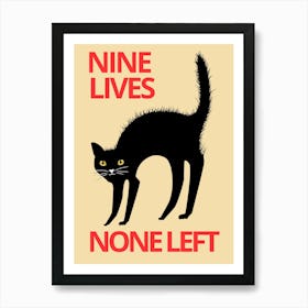 Nine Lives None Left Art Print