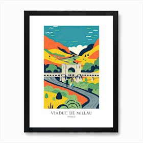 Viaduc De Millau, France Colourful 1 Travel Poster Poster