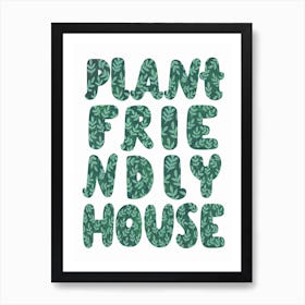 Plant Friendly House Art Print