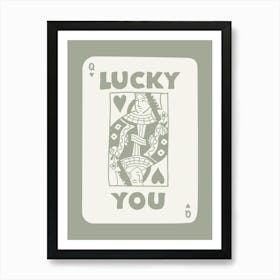 Lucky You Queen Playing Card Sage Art Print