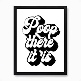 Poop There It Is Retro Font Art Print