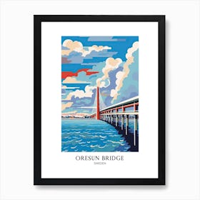 Oresun Bridge, Sweden Colourful 1 Travel Poster Art Print