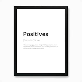 Positives Definition Meaning Art Print