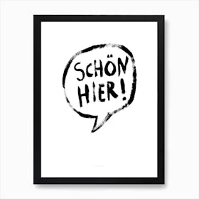 Schön hier Art Print