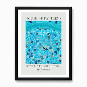 House Of Patterns Sea Mosaics Water 6 Art Print