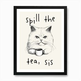 Spill the Tea Sis Print Funny Kitchen Sign Art Print