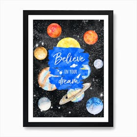 Believe In Your Dream — Space Neon Watercolor #18 Art Print