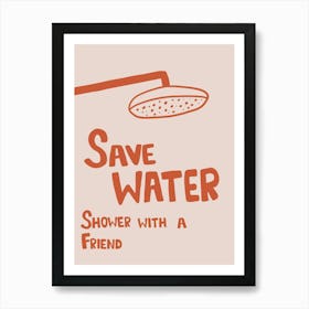 Save Water Shower With A Friend Cheeky Orange Bathroom Affiche