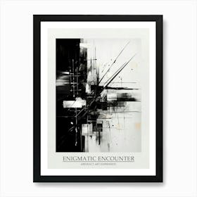 Enigmatic Encounter Abstract Black And White 2 Poster Art Print