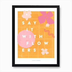 Orange Say It With Flowers Type Art Print