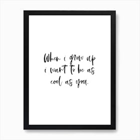 When I Grow Up Art Print