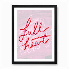 Full Heart - Pink and Red Art Print