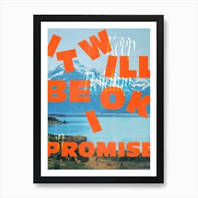 It Will Be Ok Poster Art Print