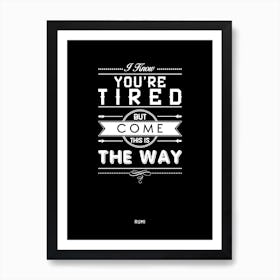 This Is The Way Art Print