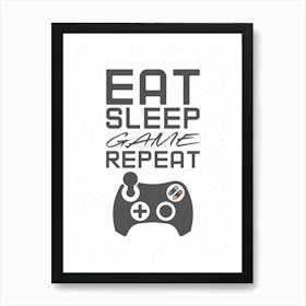 Eat Sleep Game Repeat - White Gaming Art Print