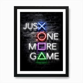 Just One More Game quote Art Print